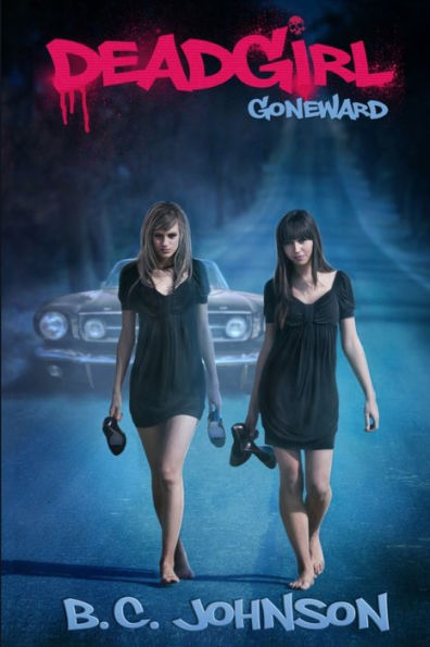 Deadgirl: Goneward