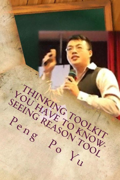 Thinking Toolkit You Have to Know- Seeing Reason Tool: Seeing Reason Tool