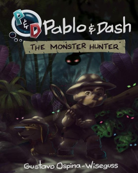 Pablo & Dash: The Monster Hunter