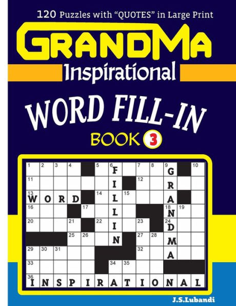 GRANDMA Inspirational WORD FILL-IN Book: 120 puzzles and inspirational quotes to