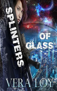 Title: Splinters of Glass, Author: Vera Loy