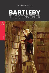 Title: Bartleby, the Scrivener: A Story of Wall Street, Author: Herman Melville