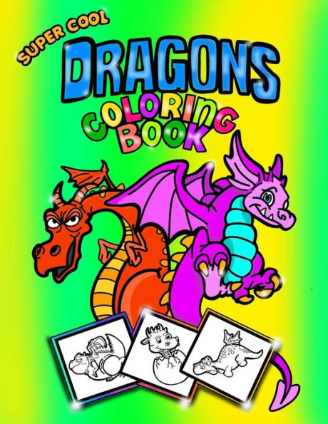 Super Cool Dragons Coloring Book; Coloring/Doodle Book For Kids/Boys ...