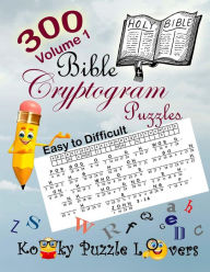 Title: Bible Cryptograms, Volume 1: 300 Puzzles, Author: Lora Dollar