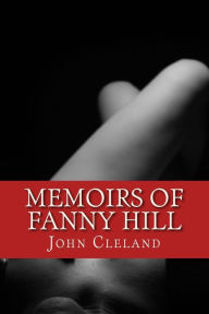 Title: Memoirs of Fanny Hill, Author: John Cleland