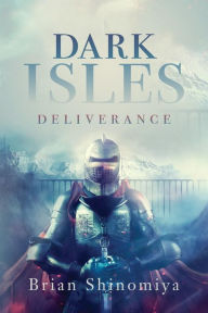 Title: Dark Isles: Deliverance, Author: Brian Shinomiya