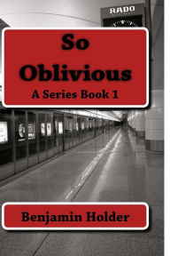 Title: So Oblivious, Author: Elliot Warren