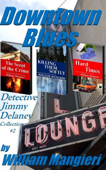 Downtown Blues: Detective Jimmy Delaney Collection #2