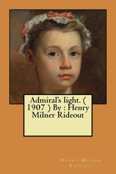 Admiral's light. ( 1907 ) By: Henry Milner Rideout