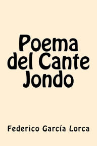 Title: Poema del Cante Jondo, Author: Federico García Lorca