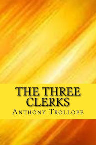 Title: The three clerks, Author: Anthony Trollope