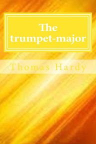 Title: The trumpet-major, Author: Thomas Hardy