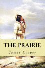 The Prairie: A Tale