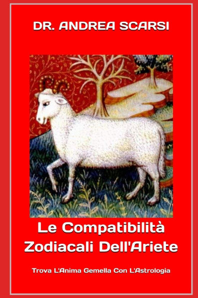 Le Compatibilità Zodiacali dell'Ariete: Trova L'Anima Gemella Con L'Astrologia