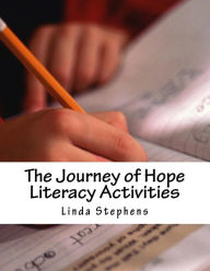 Title: The Journey of Hope Literacy Activities, Author: Linda  Stephens