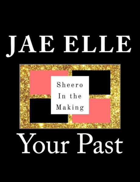 Shero In the Making: Your Past
