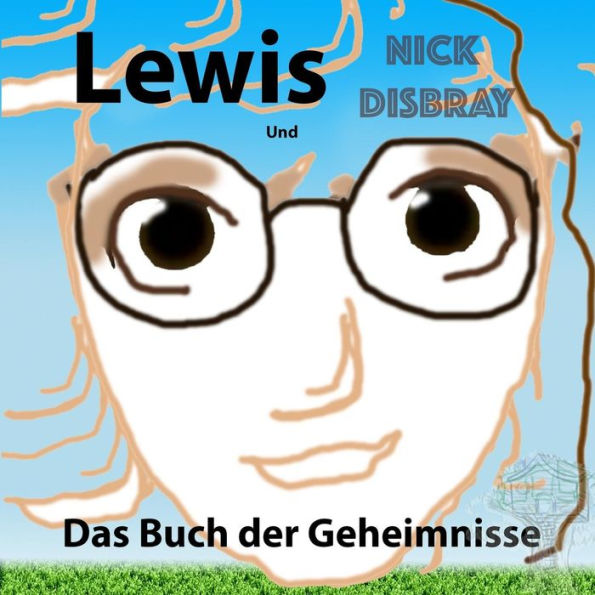 Lewis und das Buch der Geheimnisse: Kinderbuch