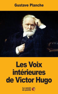 Title: Les Voix intï¿½rieures de Victor Hugo, Author: Gustave Planche