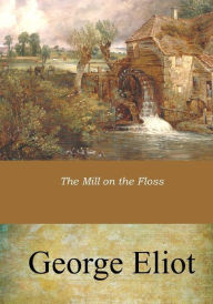 Title: The Mill on the Floss, Author: George Eliot