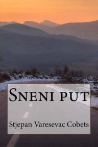 Title: Sneni put, Author: Stjepan Varesevac Cobets