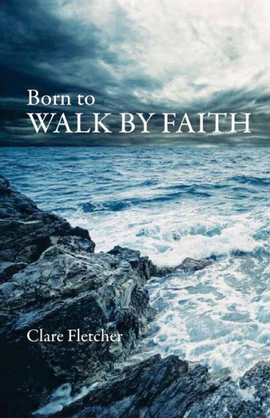 Born To Walk by Faith