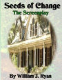 Screenplay - Seeds of Change