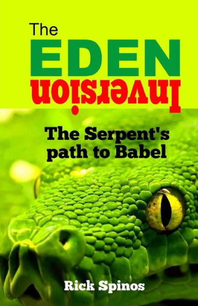 The Eden Inversion: The Serpent's path to Babel