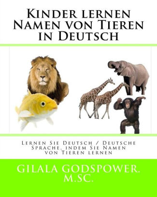Kinder Lernen Namen Von Tieren In Deutsch Lernen Sie Deutsch Deutsche Sprache Indem Sie Namen Von Tieren Lernenpaperback - 