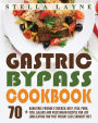 Gastric Bypass Cookbook: MAIN COURSE - 70+ Bariatric-Friendly Chicken, Beef, Fish, Pork, Seafood, Salad and Vegetarian Recipes for Life-Long Eating for Post Weight Loss Surgery Diet