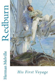 Title: Redburn: His First Voyage, Author: Herman Melville