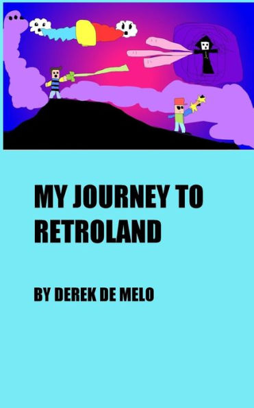 My Journey To Retroland