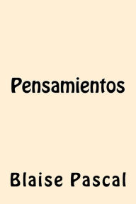 Title: Pensamientos, Author: Blaise Pascal