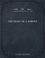 Title: The Diary of a Nobody, Author: George Grossmith