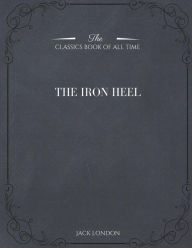 Title: The Iron Heel, Author: Jack London