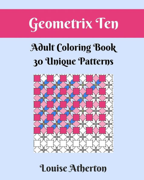 Geometrix Ten: Coloring for Adults