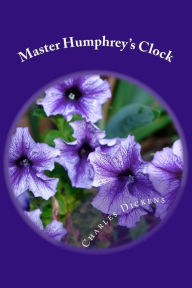 Title: Master Humphrey's Clock, Author: Charles Dickens