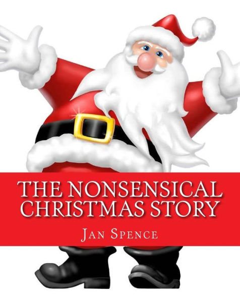 The Nonsensical Christmas Story: Christmas Will Never Be The Same