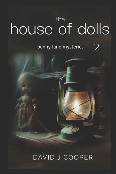 Penny Lane, Paranormal Investigator, The House of Dolls