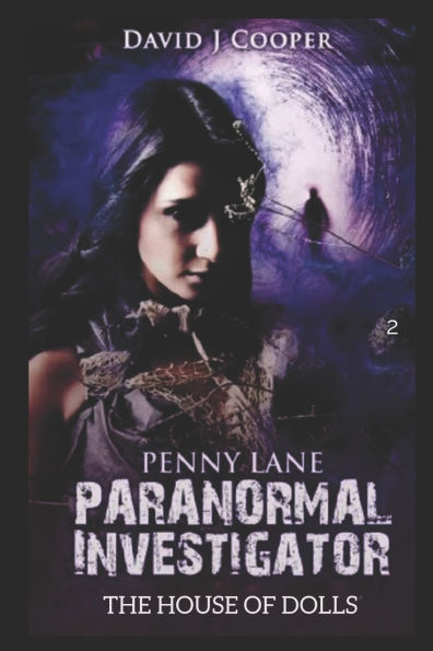 Penny Lane, Paranormal Investigator, The House of Dolls