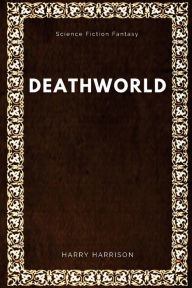 Title: Deathworld by Harry Harrison, Science, Author: Harry Harrison