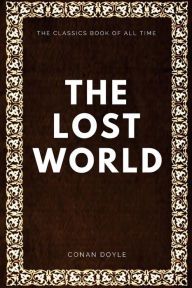 Title: The Lost World, Author: Arthur Conan Doyle