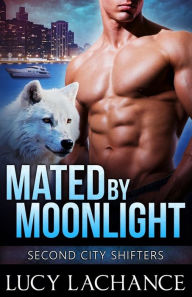 Title: Mated by Moonlight, Author: Lucy Lachance