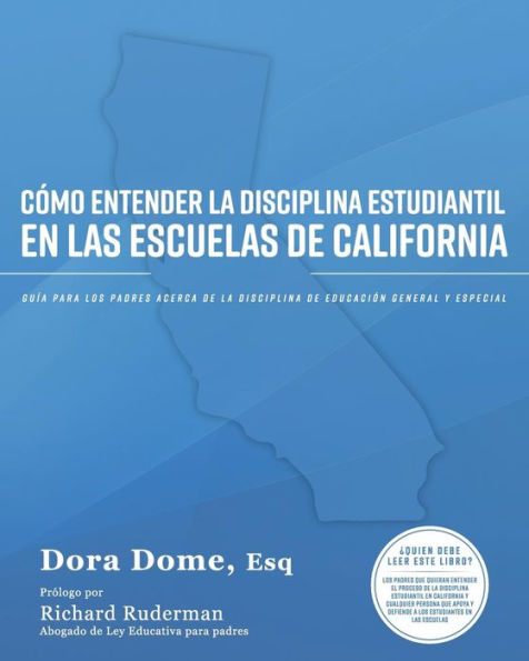 Cómo entender la disciplina estudiantil en las escuelas de California: Guía para los padres acerca de la disciplina de educación general y especial