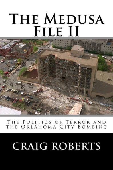 The Medusa File II: The Politics of Terror and the Oklahoma City Bombing