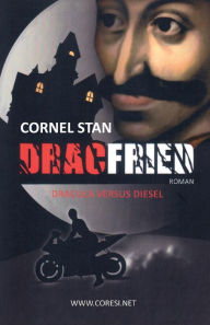Title: Dracfried: Dracula versus Diesel: Roman. Editia color, Author: Cornel Stan