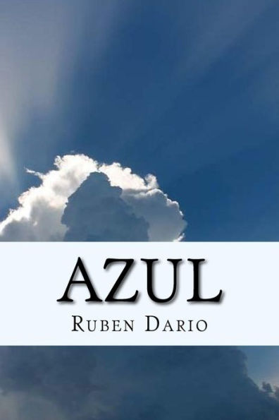 Azul- Obra relevante del modernismo hispánico (Spanish) Edition