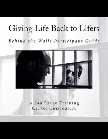 Giving Life Back to Lifers: Training Center Edition