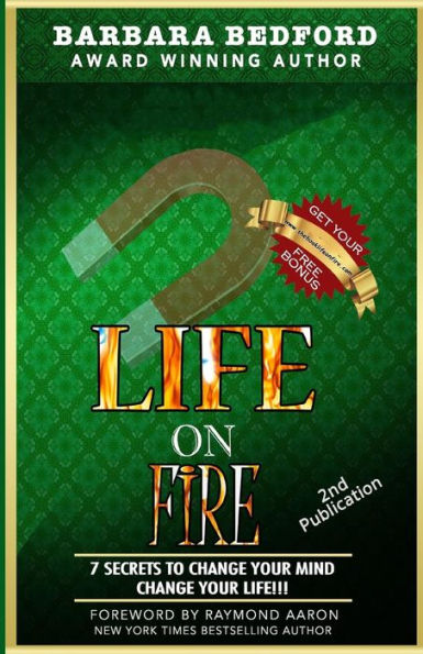 Life On Fire: 7 Secrets to Change Your Mind Life!!!