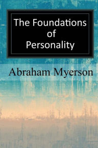 Title: The Foundations of Personality, Author: Abraham Myerson