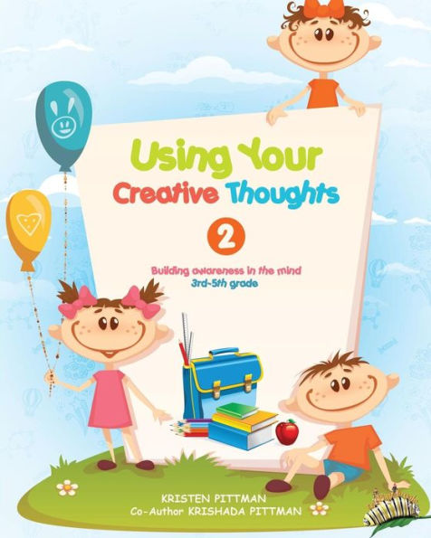 Workbook: Using Your Creative Thoughts 2: Building awareness in the mind